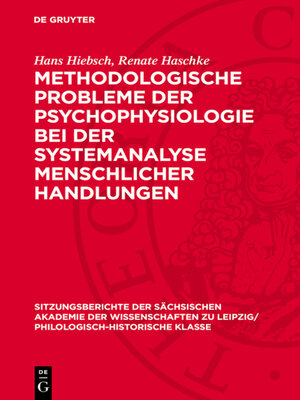 cover image of Methodologische Probleme der Psychophysiologie bei der Systemanalyse menschlicher Handlungen